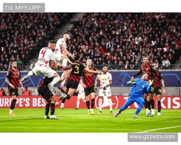 英超激战莱比锡大胜尤文图斯帽子戏法点燃全场激情